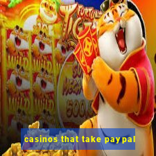 casinos that take paypal